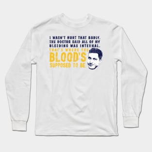 hat's Where The Blood's Supposed To Be - Peralta (Variant) Long Sleeve T-Shirt